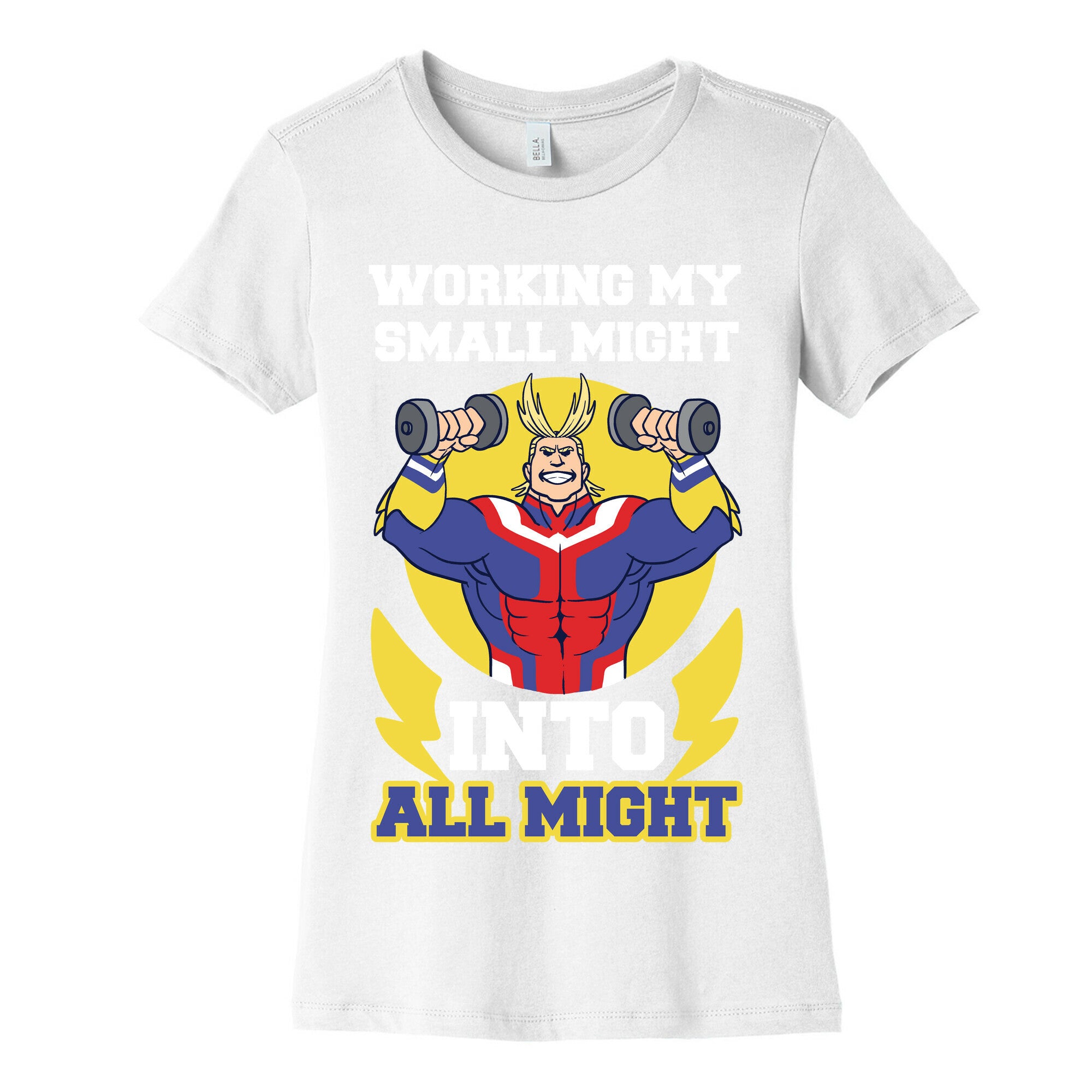 Working My Small Might Into All Might - My Hero Academia Women's Cotton Tee